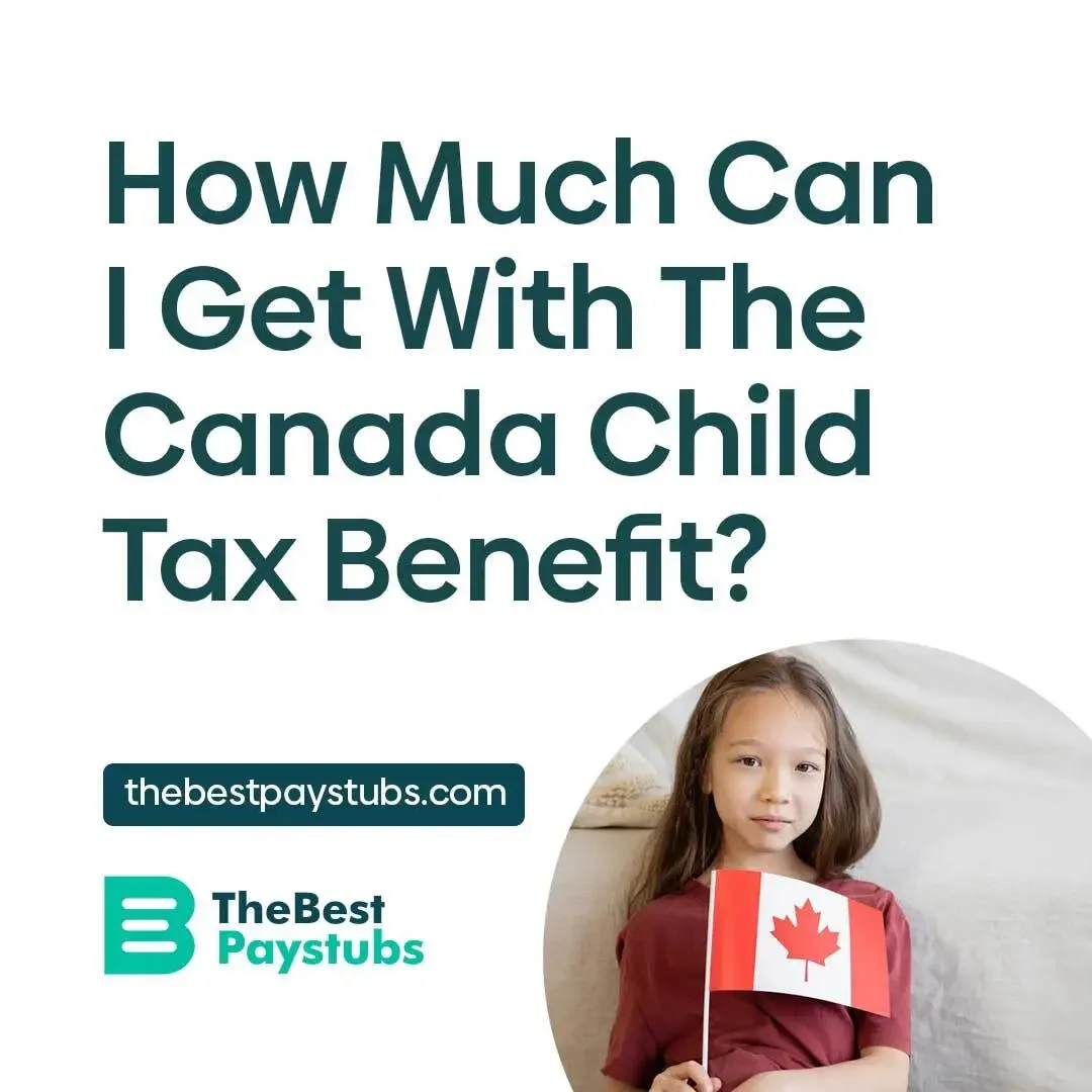 How Much Can I Get with the Canada Child Tax Benefit?