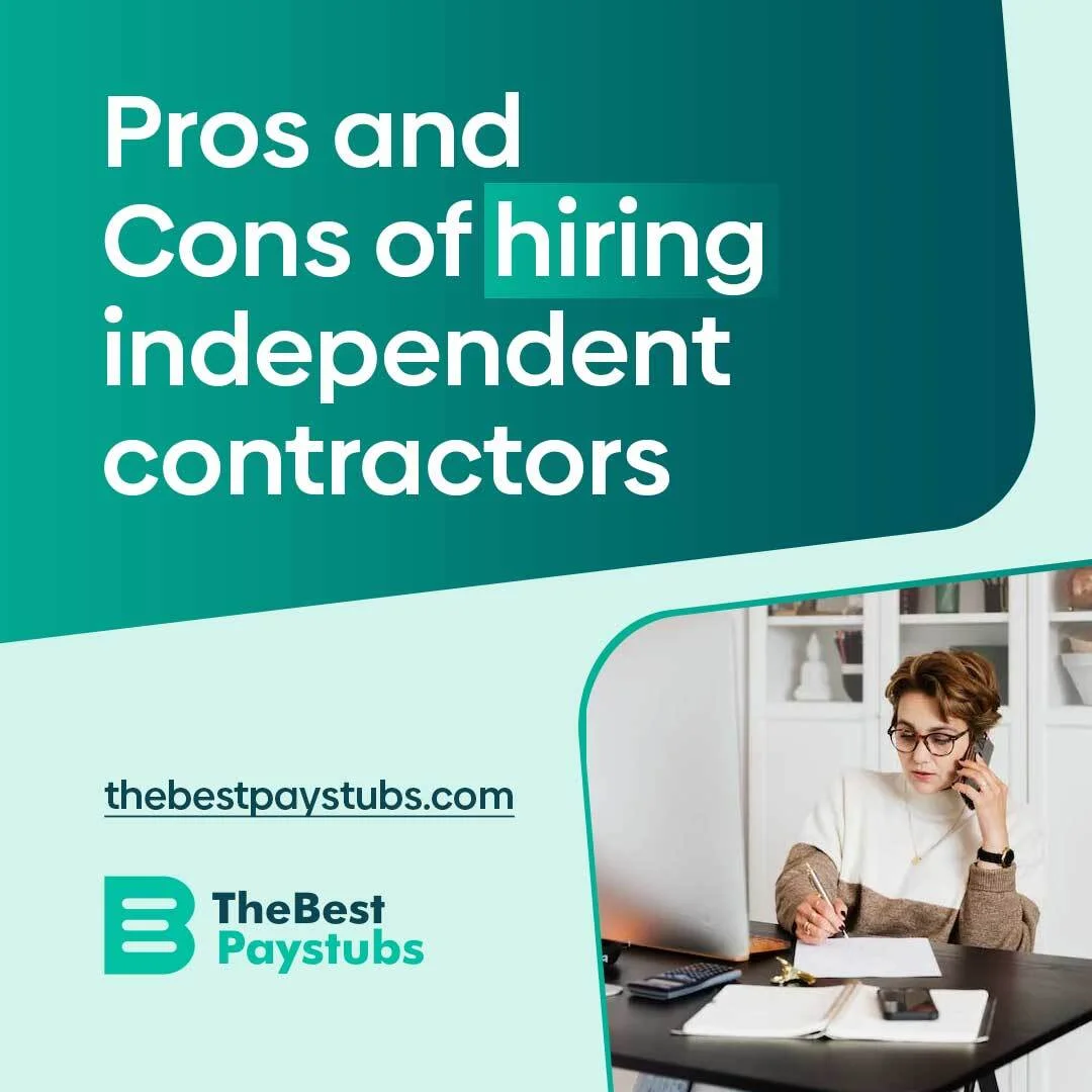 Pros and Cons of Hiring Independent Contractors - The Best Paystubs