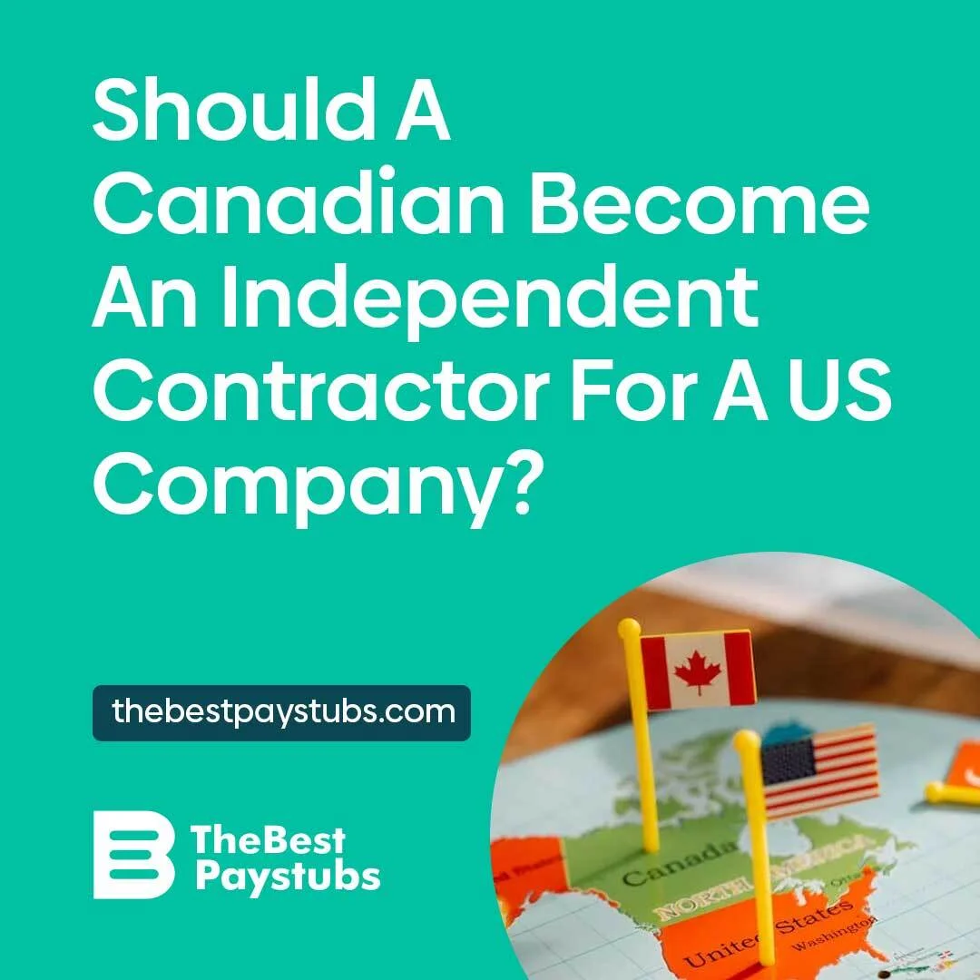 Should A Canadian Become An Independent Contractor For A US Company