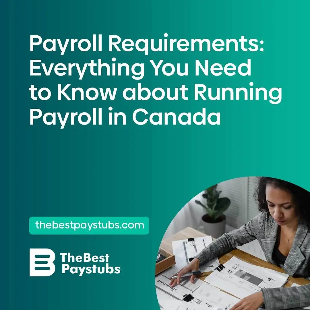 Payroll Requirements: Everything You Need to Know About Running Payroll in Canada