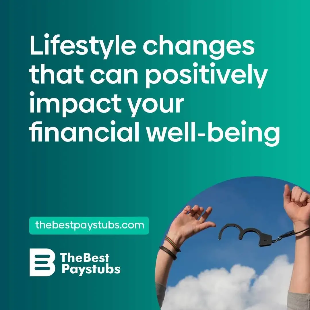 Lifestyle changes that can positively impact your financial well-being