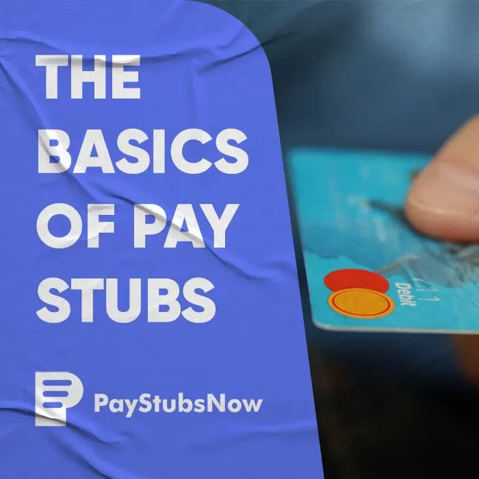 The Basics of Pay Stubs