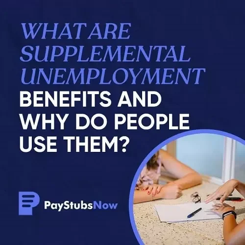 What Are Supplemental Unemployment Benefits & Why Do People Use Them?