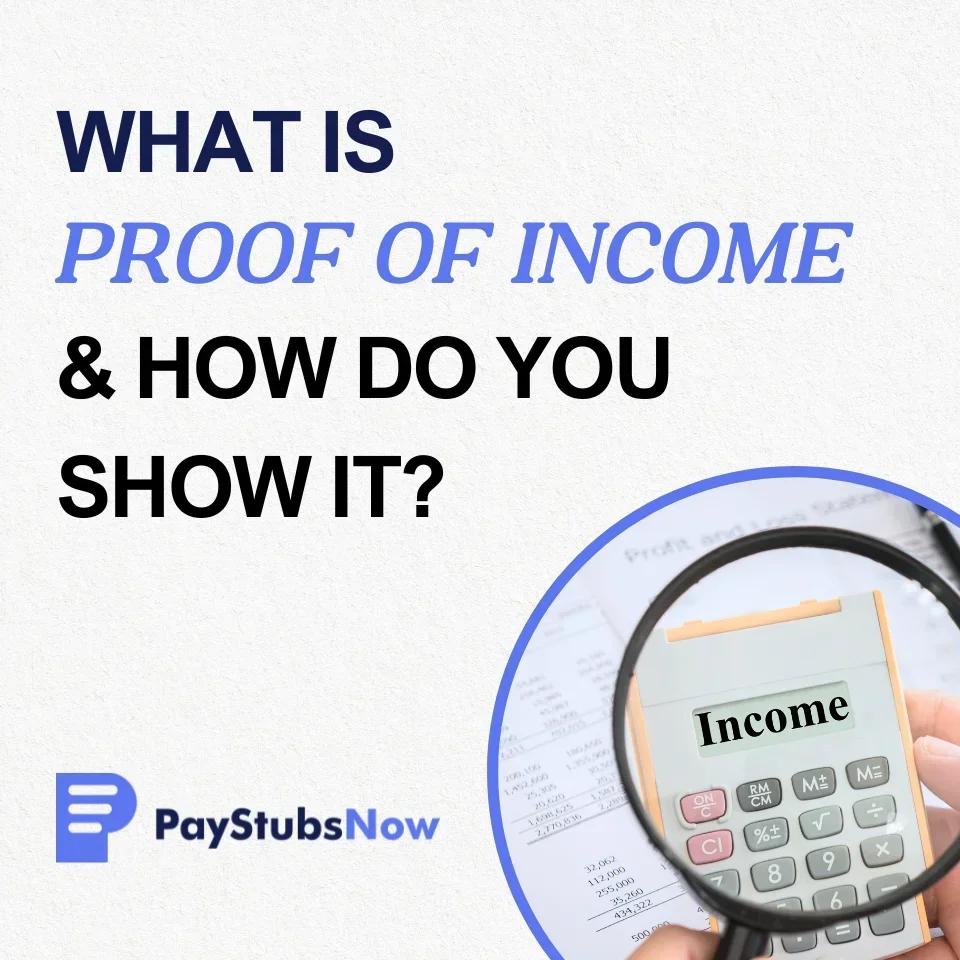 What Is Proof of Income & How Do You Show It?