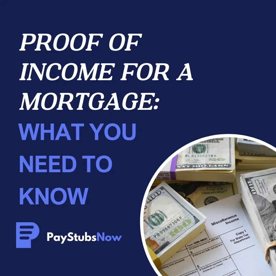 Proof of Income for a Mortgage: What You Need To Know