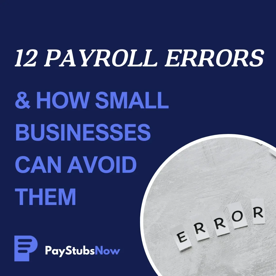 12 Payroll Errors & How Small Businesses Can Avoid Them