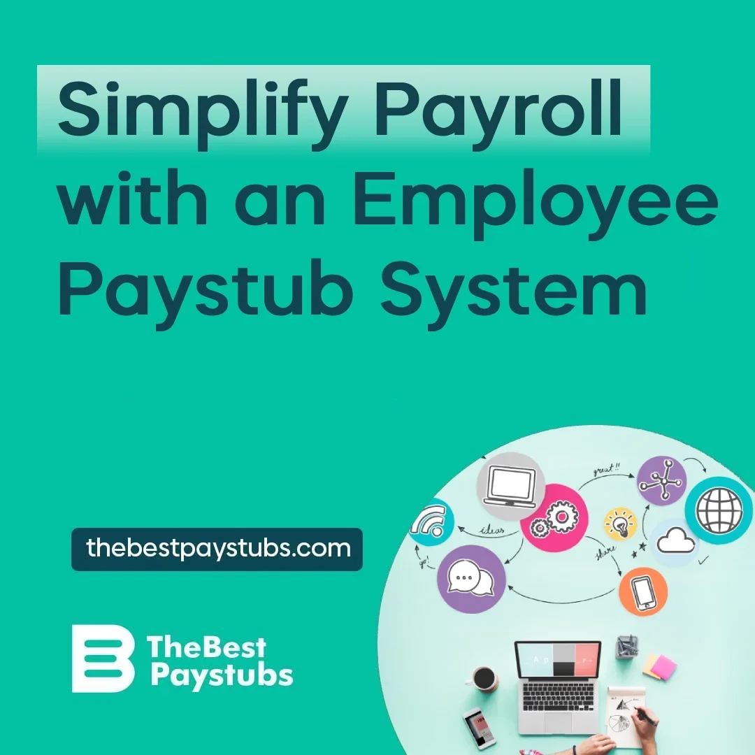 Simplify Payroll with an Employee Paystub System - The Best Paystubs