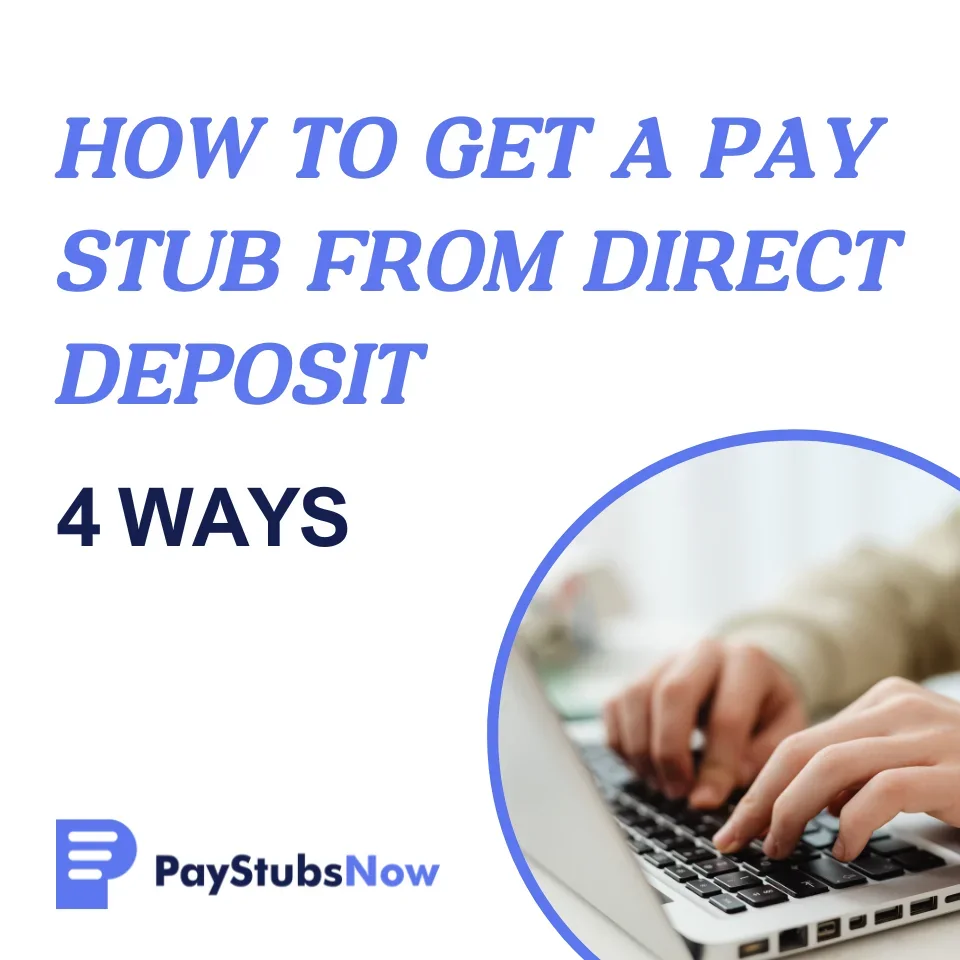 How to Get a Pay Stub From Direct Deposit: 4 Ways